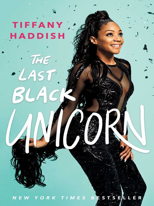 Title details for The Last Black Unicorn by Tiffany Haddish - Available